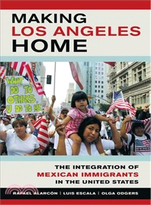 Making Los Angeles Home ― The Integration of Mexican Immigrants in the United States