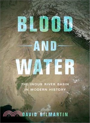 Blood and Water ─ The Indus River Basin in Modern History