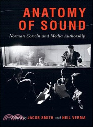 Anatomy of Sound ─ Norman Corwin and Media Authorship