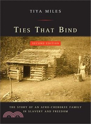 Ties That Bind ─ The Story of an Afro-Cherokee Family in Slavery and Freedom