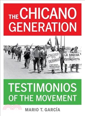 The Chicano Generation ─ Testimonios of the Movement