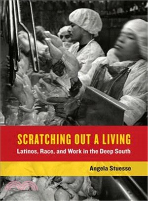 Scratching Out a Living ─ Latinos, Race, and Work in the Deep South