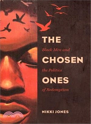 The Chosen Ones ― Black Men and the Politics of Redemption