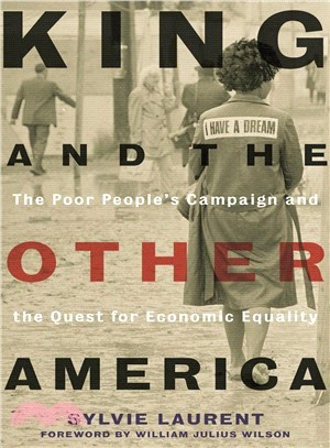 King and the Other America ― The Poor People's Campaign and the Quest for Economic Equality