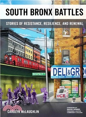 South Bronx Battles : Stories of Resistance, Resilience, and Renewal