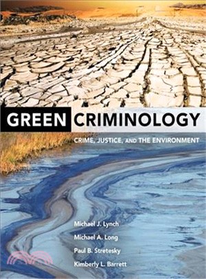 Green Criminology ─ Crime, Justice, and the Environment