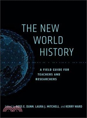 The New World History ─ A Field Guide for Teachers and Researchers