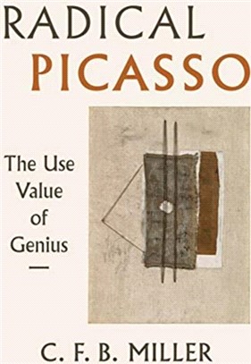 Radical Picasso：The Use Value of Genius