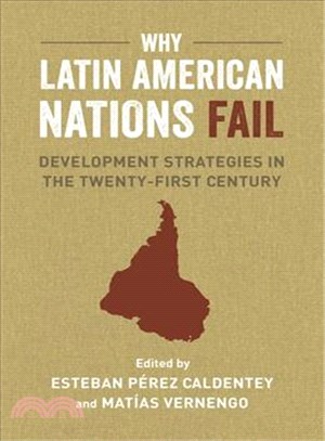 Why Latin American Nations Fail ─ Development Strategies in the Twenty-First Century