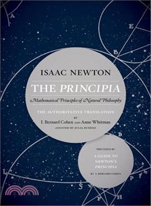 The Principia ― Mathematical Principles of Natural Philosophy: the Authoritative Translation and Guide