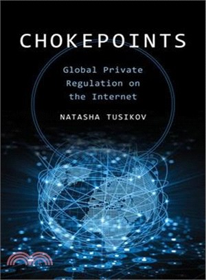 Chokepoints ─ Global Private Regulation on the Internet