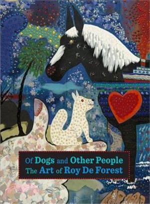 Of Dogs and Other People ─ The Art of Roy De Forest
