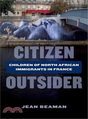 Citizen Outsider ─ Children of North African Immigrants in France
