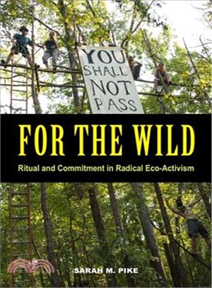 For the Wild ─ Ritual and Commitment in Radical Eco-Activism