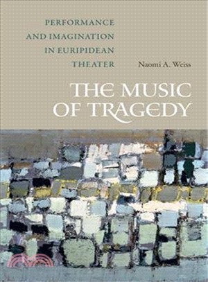 The Music of Tragedy ─ Performance and Imagination in Euripidean Theater