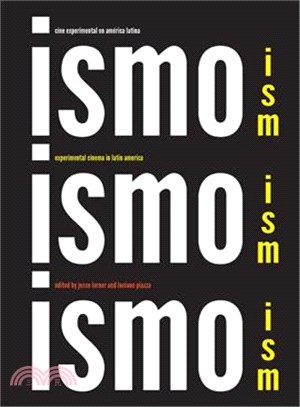 Ism, Ism, Ism / Ismo, Ismo, Ismo : Experimental Cinema in Latin America