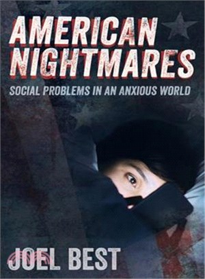 American Nightmares ─ Social Problems in an Anxious World