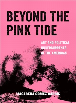 Beyond the Pink Tide ― Art and Politics in the Americas