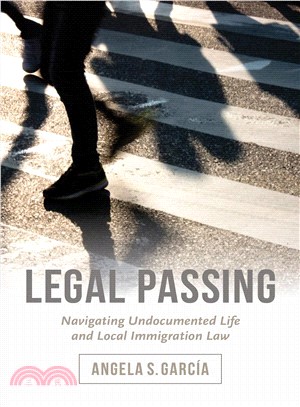 Legal Passing ― Navigating Undocumented Life and Local Immigration Law