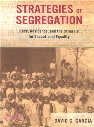 Strategies of Segregation ― Race, Residence, and the Struggle for Educational Equality