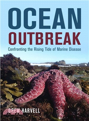 Ocean outbreak :confronting the rising tide of marine disease /