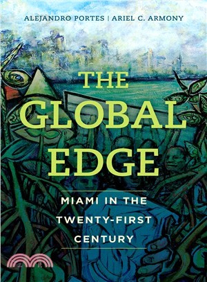 Global Edge : Miami in the Twenty-First Century