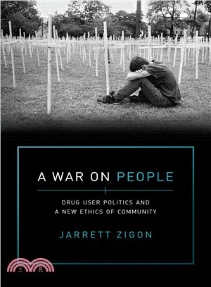 A War on People ― Drug User Politics and a New Ethics of Community