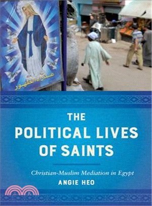 The Political Lives of Saints ― Christian-muslim Mediation in Egypt