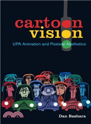 Cartoon Vision : UPA Animation and Postwar Aesthetics