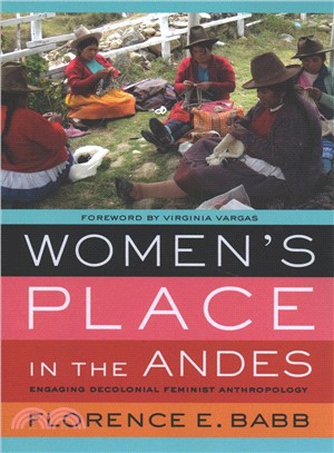 Women's Place in the Andes ― Engaging Decolonial Feminist Anthropology