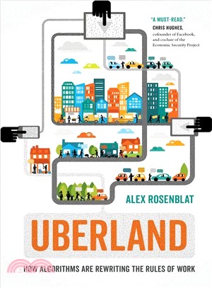 Uberland ― How Algorithms Are Rewriting the Rules of Work