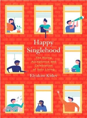 Happy Singlehood ― The Rising Acceptance and Celebration of Solo Living