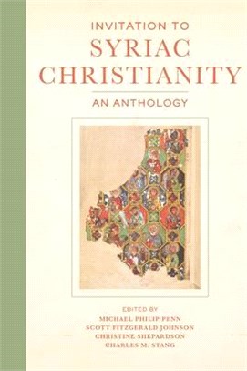 Invitation to Syriac Christianity: An Anthology