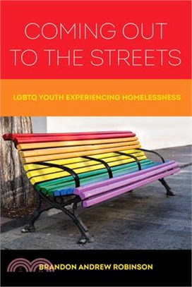 Coming Out to the Streets ― Lgbtq Youth Experiencing Homelessness