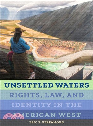 Unsettled Waters ― Rights, Law, and Identity in the American West