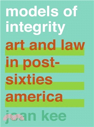 Models of Integrity ― Art and Law in Post-sixties America