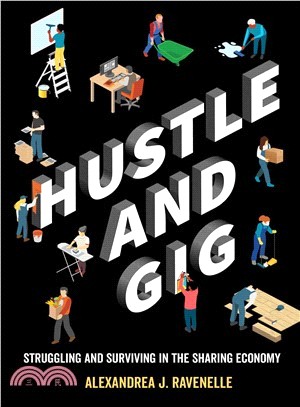 Hustle and Gig ― Struggling and Surviving in the Sharing Economy
