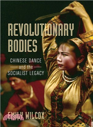 Revolutionary Bodies ― Chinese Dance and the Socialist Legacy