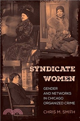 Syndicate Women ― Gender and Networks in Chicago Organized Crime