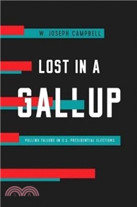 Lost in a Gallup：Polling Failure in U.S. Presidential Elections