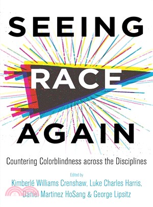 Seeing Race Again ― Countering Colorblindness Across the Disciplines