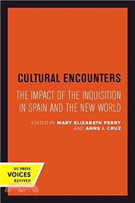 Cultural Encounters：The Impact of the Inquisition in Spain and the New World