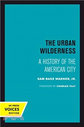 Urban Wilderness : A History of the American City