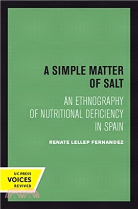 A Simple Matter of Salt：An Ethnography of Nutritional Deficiency in Spain