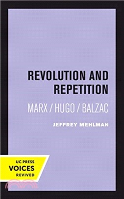 Revolution and Repetition：Marx/Hugo/Balzac