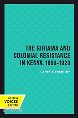 The Giriama and Colonial Resistance in Kenya, 1800-1920