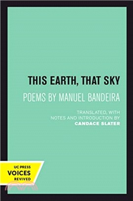 This Earth, That Sky：Poems by Manuel Bandeira