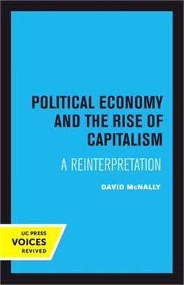 Political Economy and the Rise of Capitalism ― A Reinterpretation