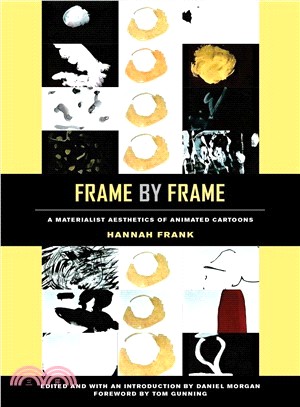 Frame by Frame : A Materialist Aesthetics of Animated Cartoons