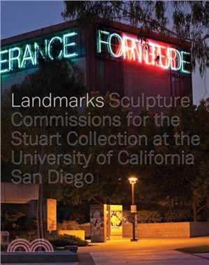 Landmarks：Sculpture Commissions for the Stuart Collection at the University of California, San Diego